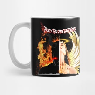 Feed the one that wins - inner conflict Mug